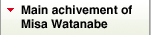 Main achivement of Misa Watanabe